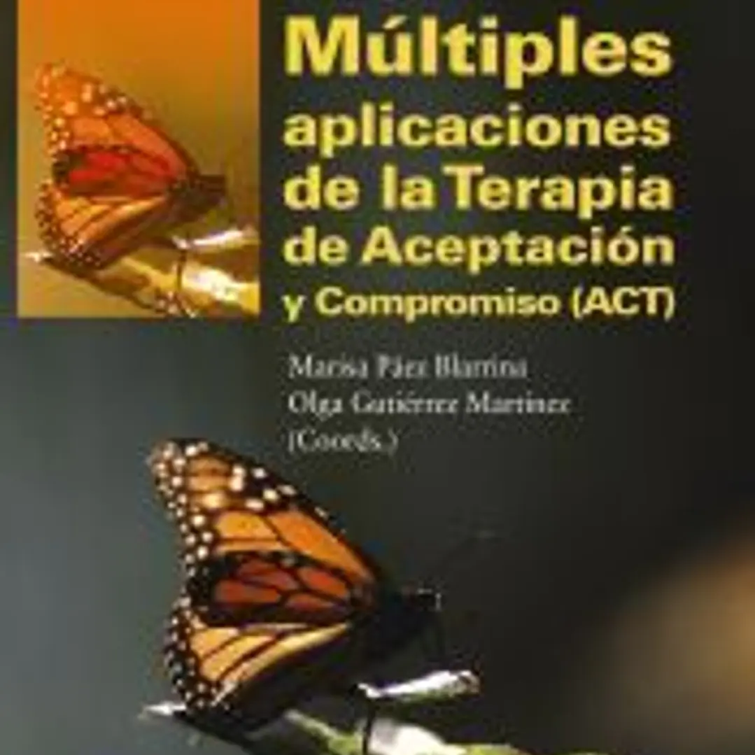 Múltiples aplicaciones de la Terapia de Aceptación y Compromiso (ACT) 1
