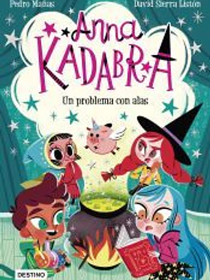 Anna Kadabra 2. Un problema con alas