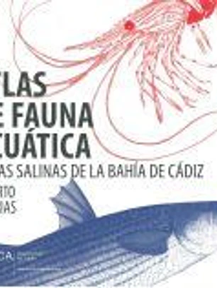 Atlas de fauna acuática de las salinas de la Bahía de Cádiz