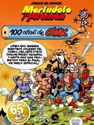 Mortadelo y Filemón. 100 años de cómic (Magos del Humor 67)
