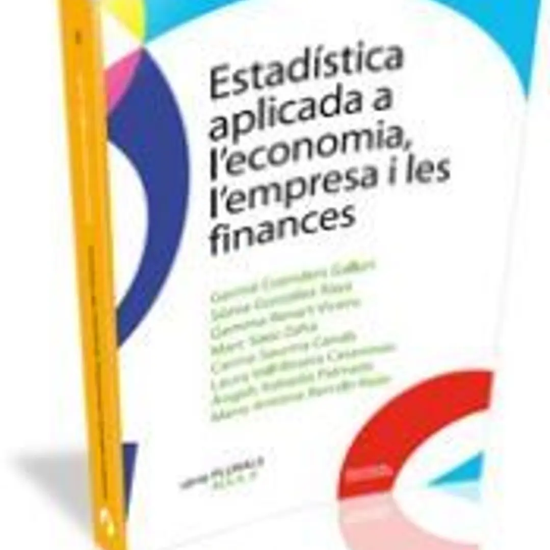 ESTADISTICA APLICADA A L'ECONOMIA, L'EMPRESA I LES FINANCES 1