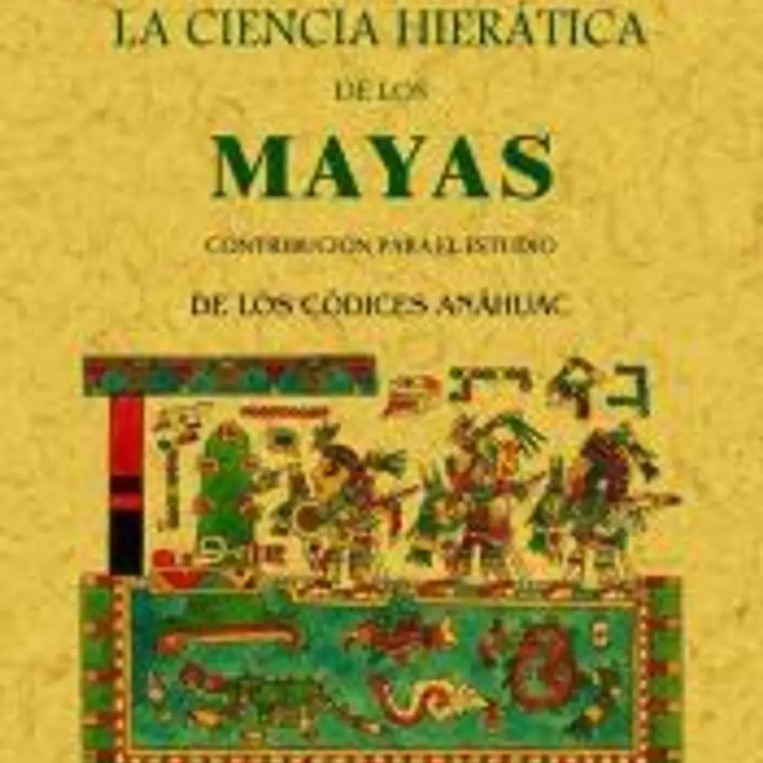 La ciencia hierática de los mayas 1