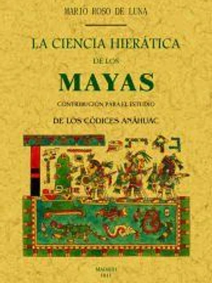 La ciencia hierática de los mayas