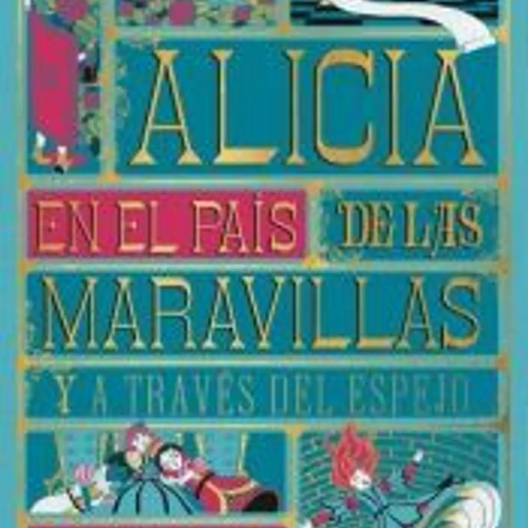 Alicia en el país de las maravillas y A través del espejo 1