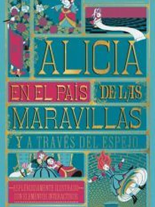 Alicia en el país de las maravillas y A través del espejo