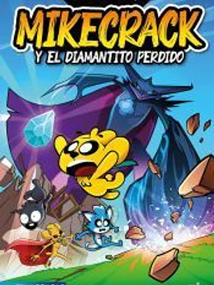 Las Perrerías de Mike 2. Mikecrack y el diamantito perdido