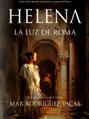 HELENA. LA LUZ DE ROMA