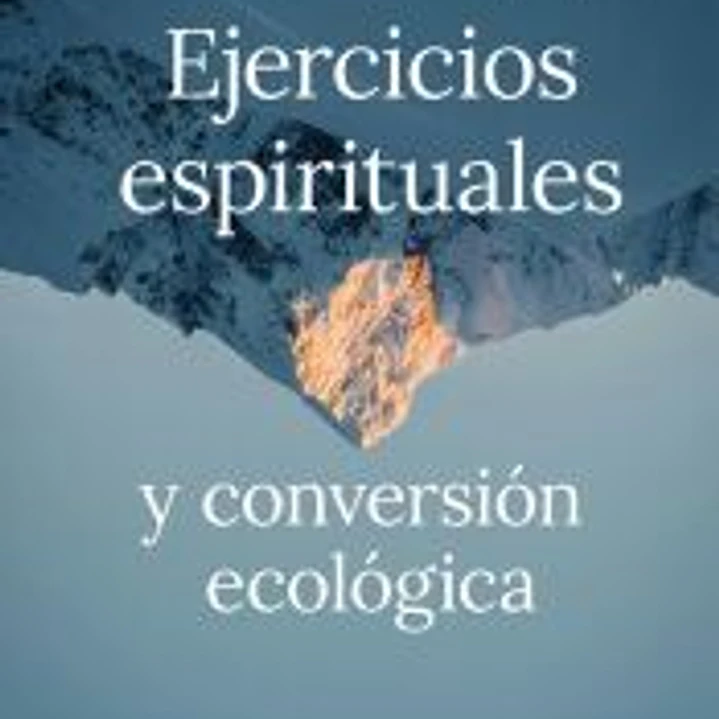 Ejercicios espirituales y conversión ecológica 1