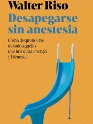 Desapegarse sin anestesia