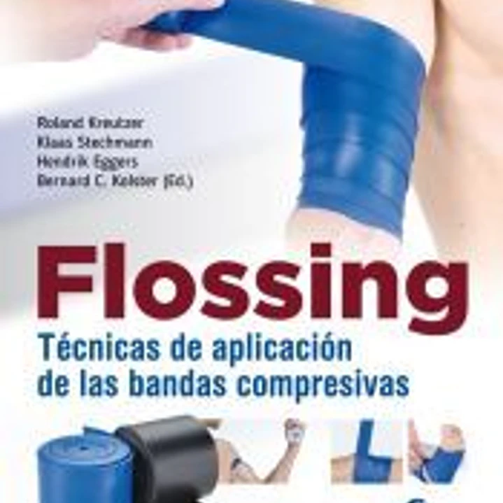 FLOSSING. Técnicas de aplicación de las bandas compresivas 1