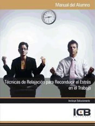 Técnicas de Relajación para Reconducir el Estrés en el Trabajo