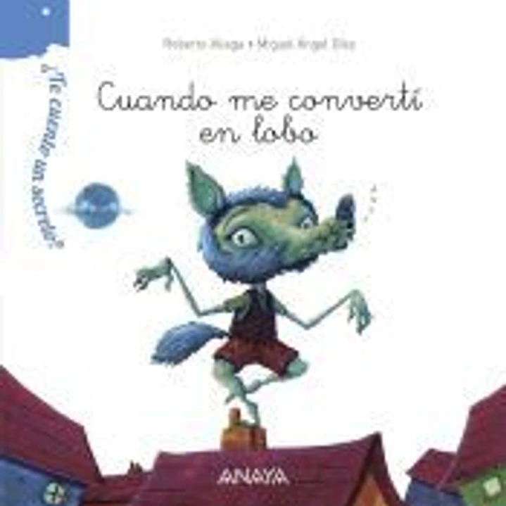 ¿Te cuento un secreto? Cuando me convertí en lobo 1