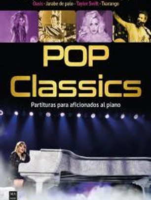 Pop classics: Partituras para aficionados al piano