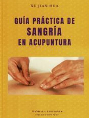 GUÍA PRÁCTICA DE SANGRÍA EN ACUPUNTURA