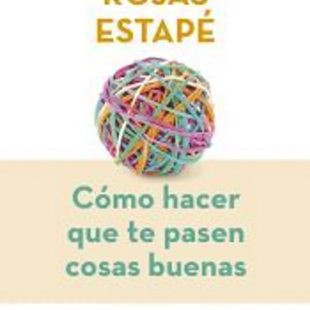 Cómo hacer que te pasen cosas buenas 1
