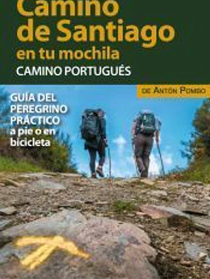 El Camino de Santiago en tu mochila. Camino Portugués