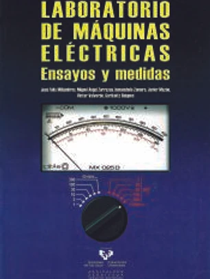 Laboratorio de máquinas eléctricas : ensayos y medidas