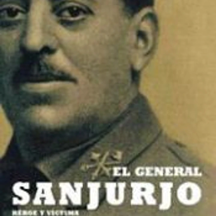 El general Sanjurjo, héroe y víctima 1