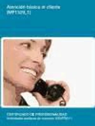 Atención básica al cliente. Certificados de profesionalidad. Actividades auxiliares de comercio
