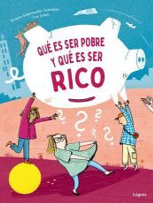 Qué es ser pobre y qué es ser rico