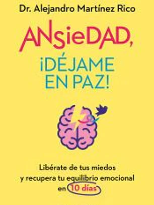 Ansiedad, ¡déjame en paz!
