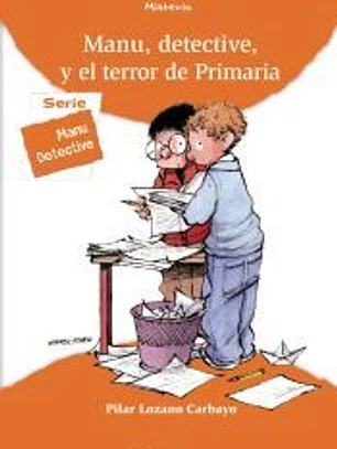 Manu, detective, y el terror de Primaria