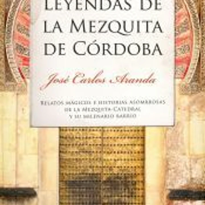 Leyendas de la Mezquita de Córdoba 1