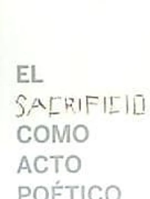 El sacrificio como acto poético