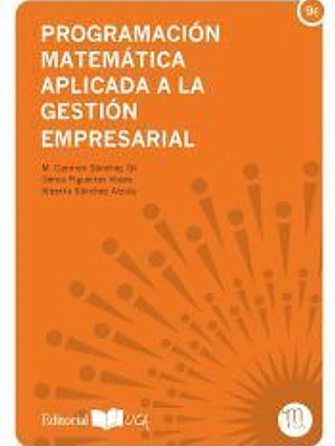 Programación matemática aplicada a la gestión empresarial