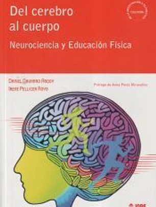 Del cerebro al cuerpo: Neurociencia y Educación Física