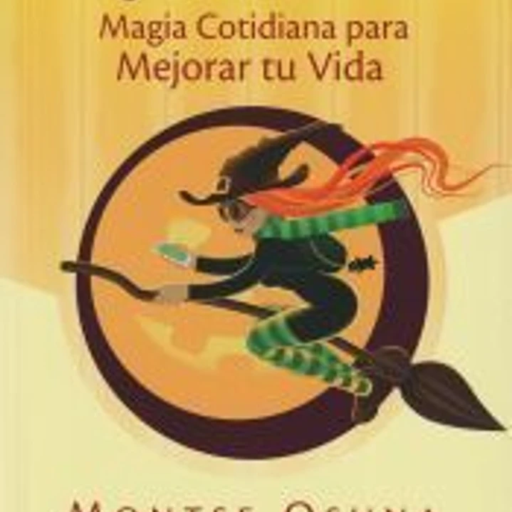Manual de la bruja moderna: Magia cotidiana para mejorar tu vida 1