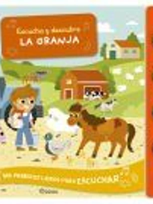 Escucha y descubre. La granja. Libro de sonidos