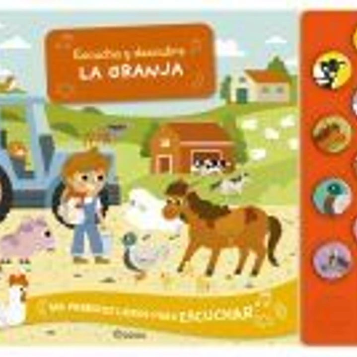 Escucha y descubre. La granja. Libro de sonidos 1