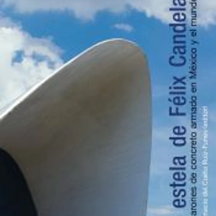La estela de Félix Candela 1