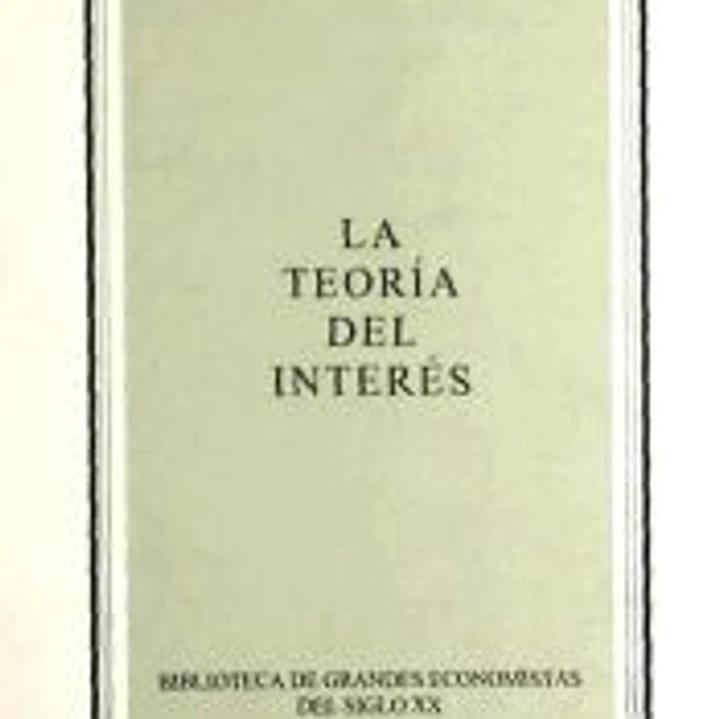 LA TEORÍA DEL INTERÉS. Introducción y comentarios de José Antonio de Aguirre 1