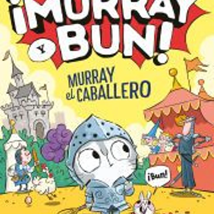 ¡MURRAY Y BUN! MURRAY EL CABALLERO 1