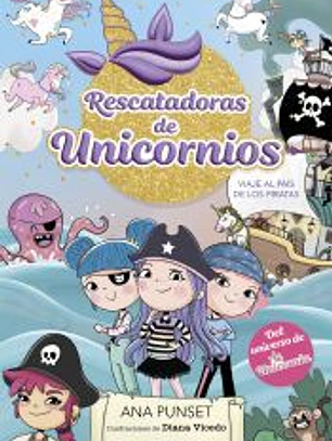 Rescatadoras de Unicornios 4 - Viaje al país de los piratas