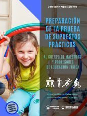 PREPARACIÓN DE LA PRUEBA DE SUPUESTOS PRÁCTICOS AL CUERPO DE MAESTROS Y PROFESORES DE EDUCACIÓN FÍSICA