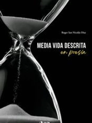 Media vida descrita en poesía