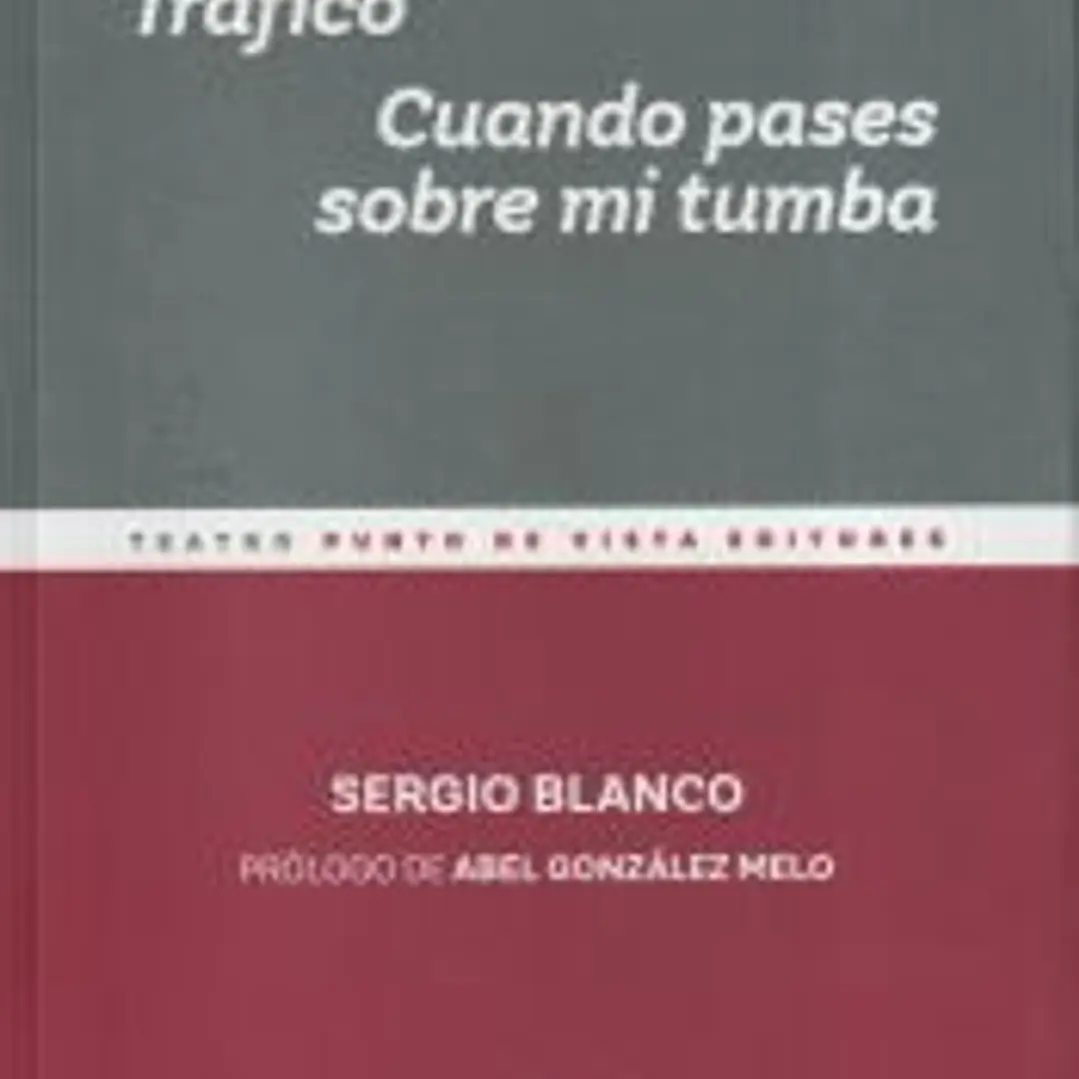 Tráfico. Cuando pases sobre mi tumba 1
