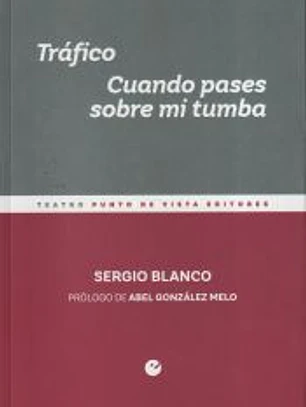 Tráfico. Cuando pases sobre mi tumba