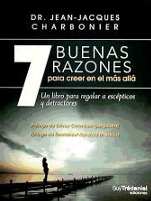 7 Buenas razones para creer en el más allá