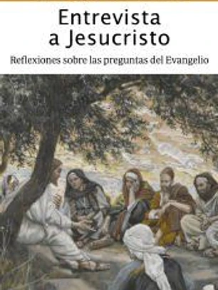 Entrevista a Jesucristo