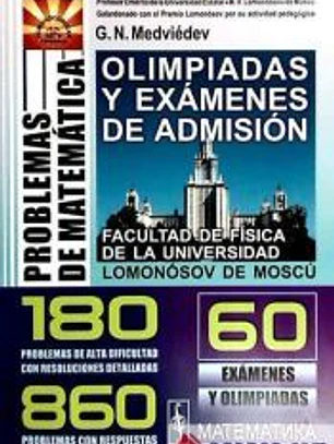 Problemas de matemática. Olimpiadas y exámenes de admisión. Facultad de Física de la Universidad Lomonósov de Moscú