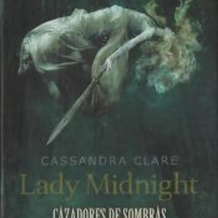 Lady Midnight. Cazadores de sombras 1