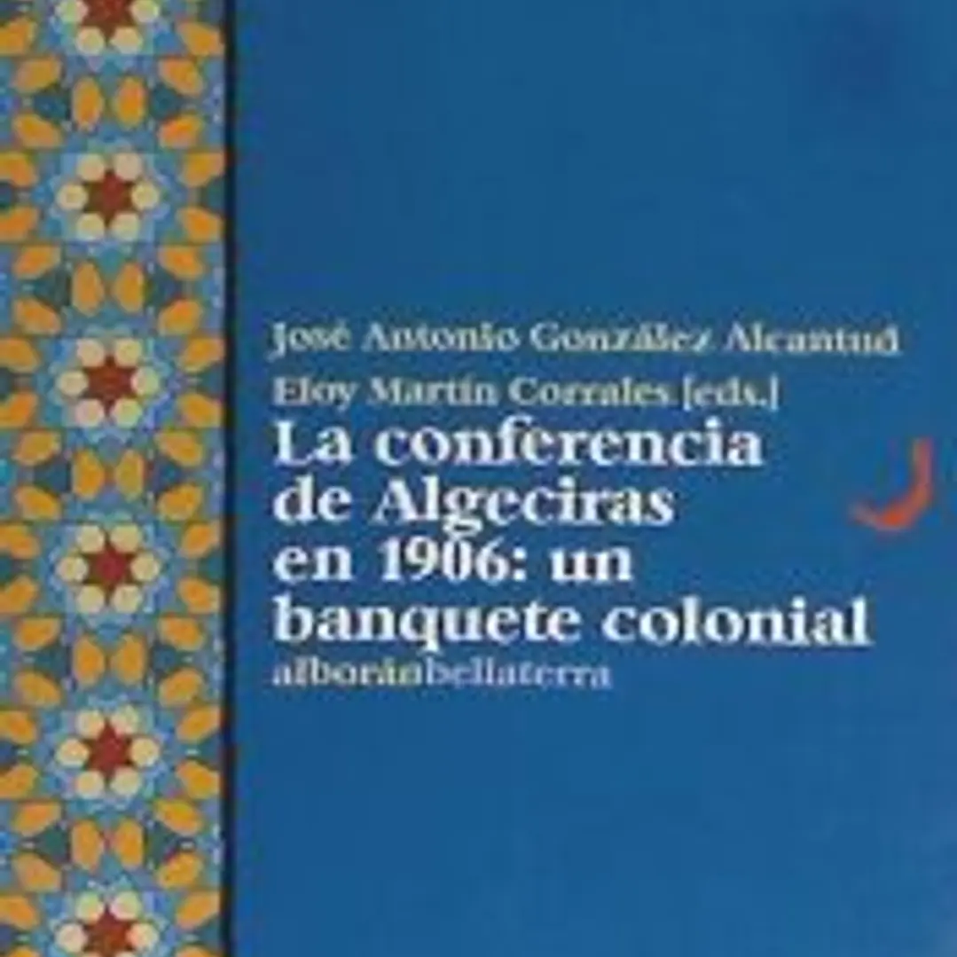 CONFERENCIA DE ALGECIRAS EN 1906: BANQUETE COLONIAL 1