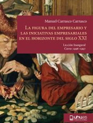 La figura del empresario y las iniciativas empresariales en el horizonte del siglo XXI: Lección Inaugural Curso 96-97