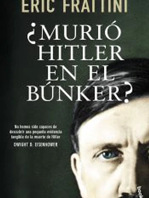 ¿Murió Hitler en el búnker?