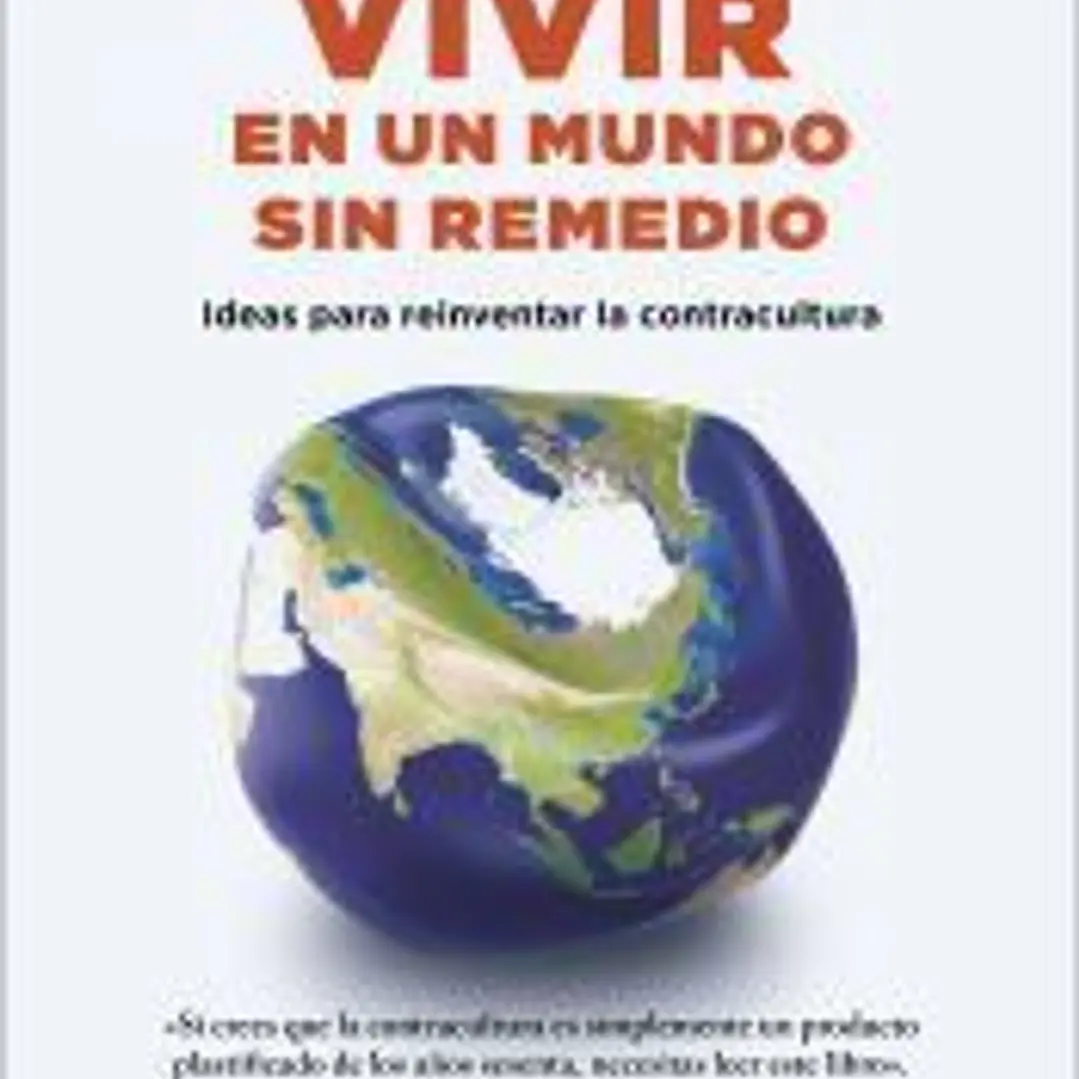 Vivir en un mundo sin remedio 1