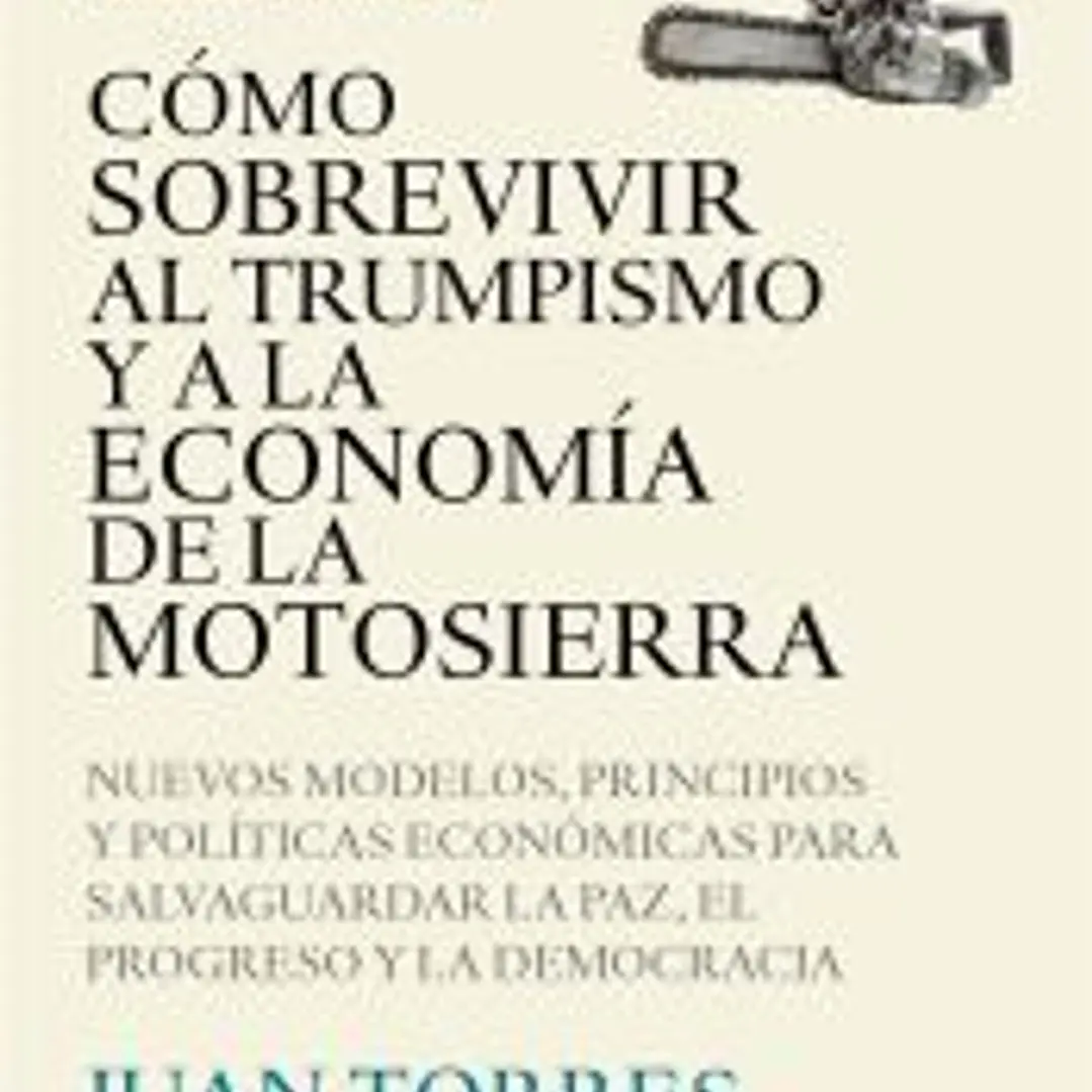 Cómo sobrevivir al trumpismo y a la economía de la motosierra 1
